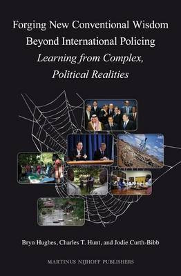 Forging New Conventional Wisdom Beyond International Policing(English, Electronic book text, Hughes Bryn MR)