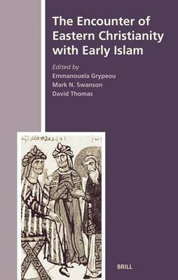 The Encounter of Eastern Christianity with Early Islam(English, Electronic book text, Thomas David)