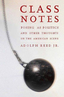 Class Notes(English, Hardcover, Reed Adolph L. Jr.)