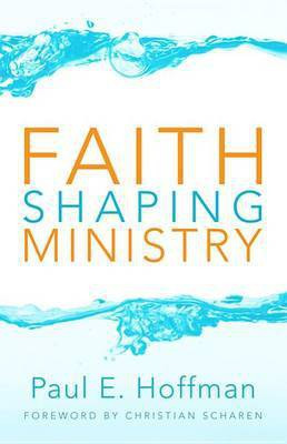 Faith Shaping Ministry(English, Paperback, Hoffman Paul E)