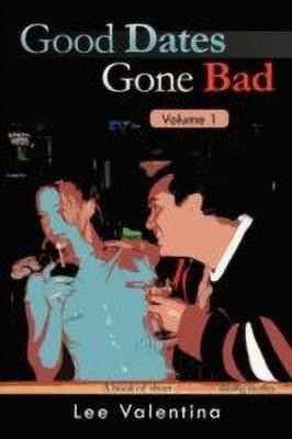 Good Dates Gone Bad Volume 1(English, Paperback, Valentina Lee)