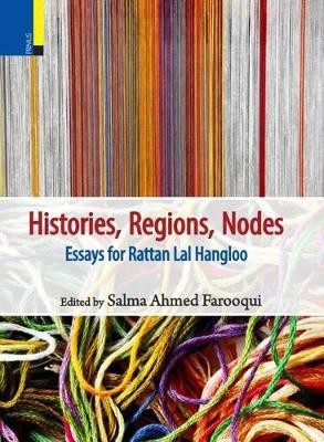 Histories, Regions, Nodes: Essays for Rattan Lal Hangloo(English, Hardcover, unknown)