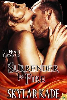 Surrender to Fire(English, Electronic book text, Kade Skylar)