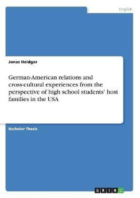 German-American relations and cross-cultural experiences from the perspective of high school students' host families in the USA(English, Paperback, Heidger Jonas)