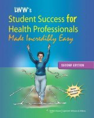 Lippincott Williams & Wilkins' Student Success for Health Professionals Made Incredibly Easy(English, Paperback, unknown)