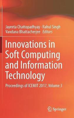 Innovations in Soft Computing and Information Technology(English, Hardcover, unknown)