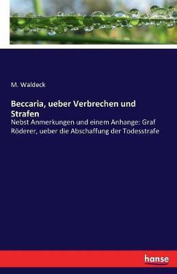 Beccaria, ueber Verbrechen und Strafen(German, Paperback, Waldeck M)