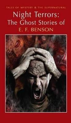 Night Terrors: The Ghost Stories of E.F. Benson(English, Paperback, Benson E.F.)