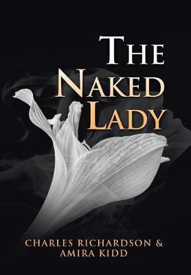 The Naked Lady(English, Hardcover, Richardson Charles)