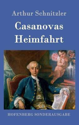 Casanovas Heimfahrt(German, Hardcover, Arthur Schnitzler)