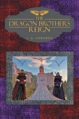 The Dragon Brothers Reign(English, Paperback, Edwards J a)