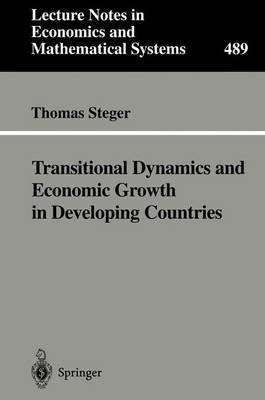 Transitional Dynamics and Economic Growth in Developing Countries(English, Paperback, Steger Thomas)