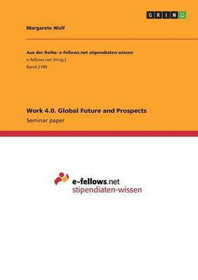 Work 4.0. Global Future and Prospects(English, Paperback, Wolf Margarete)