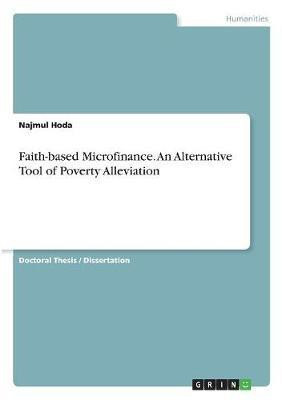 Faith-based Microfinance. An Alternative Tool of Poverty Alleviation(English, Paperback, Hoda Najmul)