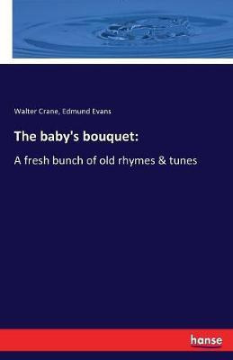 The baby's bouquet(English, Paperback, Crane Walter)