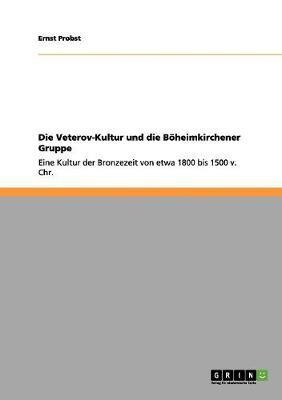 Die Veterov-Kultur und die Boeheimkirchener Gruppe(German, Paperback, Probst Ernst)