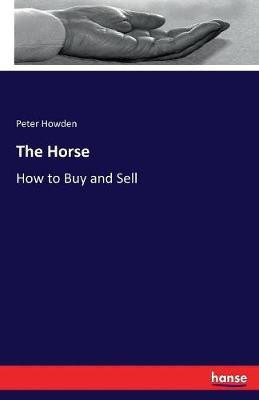 The Horse(English, Paperback, Howden Peter)