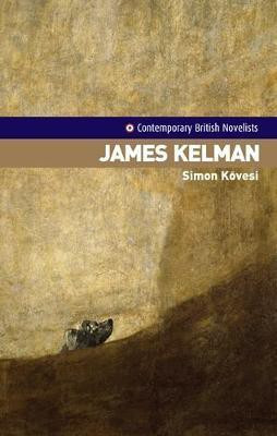 James Kelman(English, Electronic book text, Kovesi Simon)
