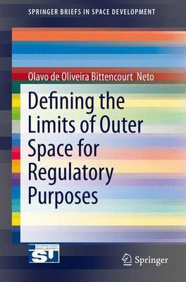 Defining the Limits of Outer Space for Regulatory Purposes(English, Electronic book text, Bittencourt Olavo De)