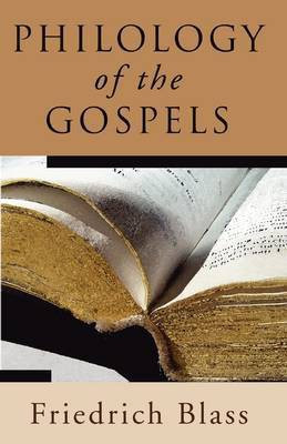 Philology of the Gospels(English, Paperback, Blass Friedrich W)
