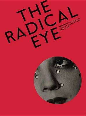 The Radical Eye: Modernist Photography from the Sir Elton John Collection(English, Paperback, unknown)