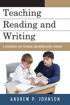 Teaching Reading and Writing(English, Electronic book text, Johnson Andrew P Dr)