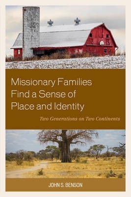 Missionary Families Find a Sense of Place and Identity(English, Electronic book text, Benson John S)