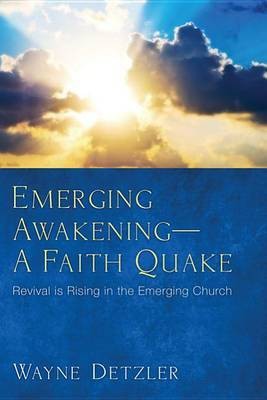 Emerging Awakening--A Faith Quake(English, Paperback, Detzler Wayne)