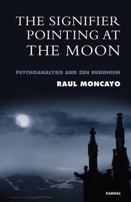 The Signifier Pointing at the Moon(English, Electronic book text, Moncayo Raul)