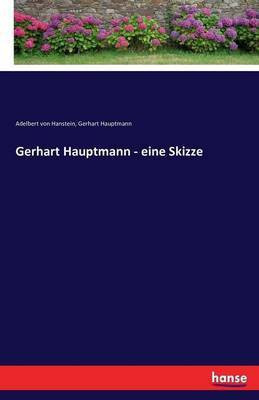 Gerhart Hauptmann - eine Skizze(German, Paperback, Hauptmann Gerhart)