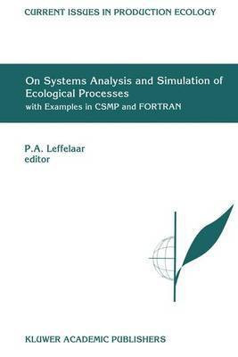 On Systems Analysis and Simulation of Ecological Processes with Examples in Csmp and FORTRAN(English, Paperback, unknown)