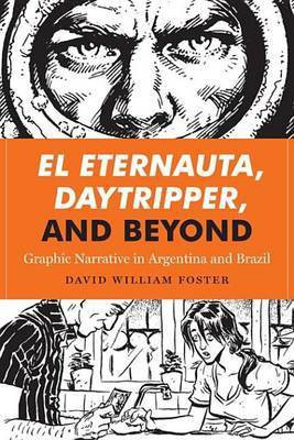 El Eternauta, Daytripper, and Beyond(English, Electronic book text, Foster David William)