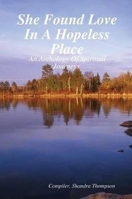 She Found Love In A Hopeless Place(English, Paperback, Thompson Shandra)