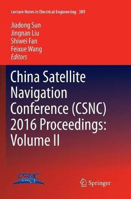 China Satellite Navigation Conference (CSNC) 2016 Proceedings: Volume II(English, Paperback, unknown)