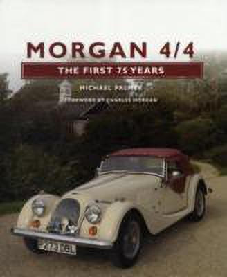 Morgan 4/4: The First 75 Years(English, Hardcover, Palmer Michael)