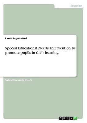 Special Educational Needs. Intervention to promote pupils in their learning(English, Paperback, Imperatori Laura)