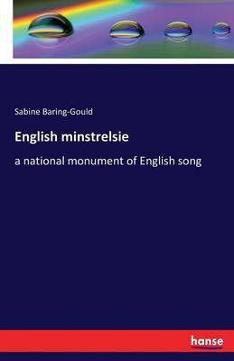 English minstrelsie(English, Paperback, Baring-Gould S (Sabine))