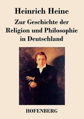 Zur Geschichte der Religion und Philosophie in Deutschland(German, Paperback, Heine Heinrich)