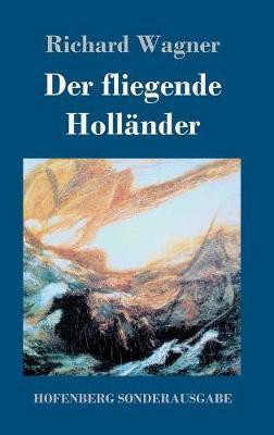 Der fliegende Hollaender(German, Hardcover, Wagner Richard)