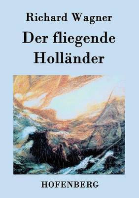 Der fliegende Hollaender(German, Paperback, Wagner Richard)