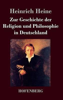 Zur Geschichte der Religion und Philosophie in Deutschland(German, Hardcover, Heine Heinrich)