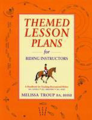 Themed Lesson Plans for Riding Instructors(English, Paperback, Troup Melissa)