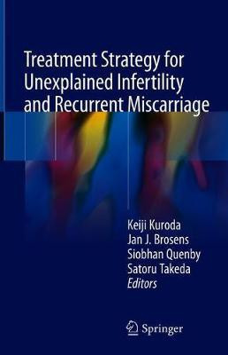Treatment Strategy for Unexplained Infertility and Recurrent Miscarriage(English, Hardcover, unknown)
