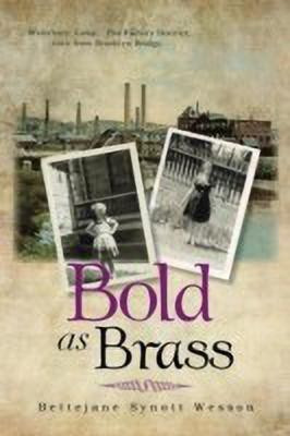 Bold as Brass(English, Paperback, Wesson Bettejane Synott)