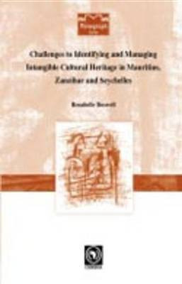 Challenges to Identifying and Managing Intangible Cultural Heritage in Mauritius, Zanzibar and Seychelles(English, Electronic book text, Boswell Rosabelle)