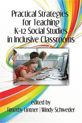 Practical Strategies for Teaching K-12 Social Studies in Inclusive Classrooms(English, Electronic book text, unknown)