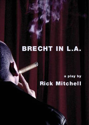 Brecht in L.A.(English, Electronic book text, Mitchell Rick)