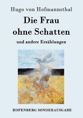 Die Frau ohne Schatten(German, Paperback, Hofmannsthal Hugo Von)
