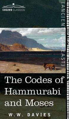The Codes of Hammurabi and Moses(English, Hardcover, Davies W W)