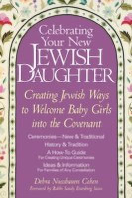 Celebrating Your New Jewish Daughter(English, Paperback, Cohen Debra Nussbaum)